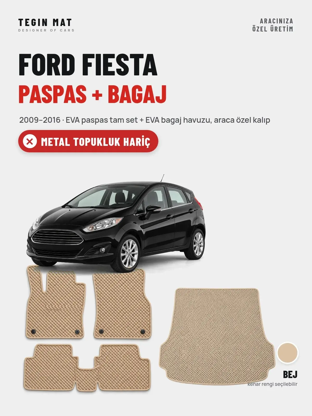 Ford Fiesta EVA Paspas + Bagaj Havuzu Seti (2009–2016) Bej – Metal Topukluk Hariç (1)