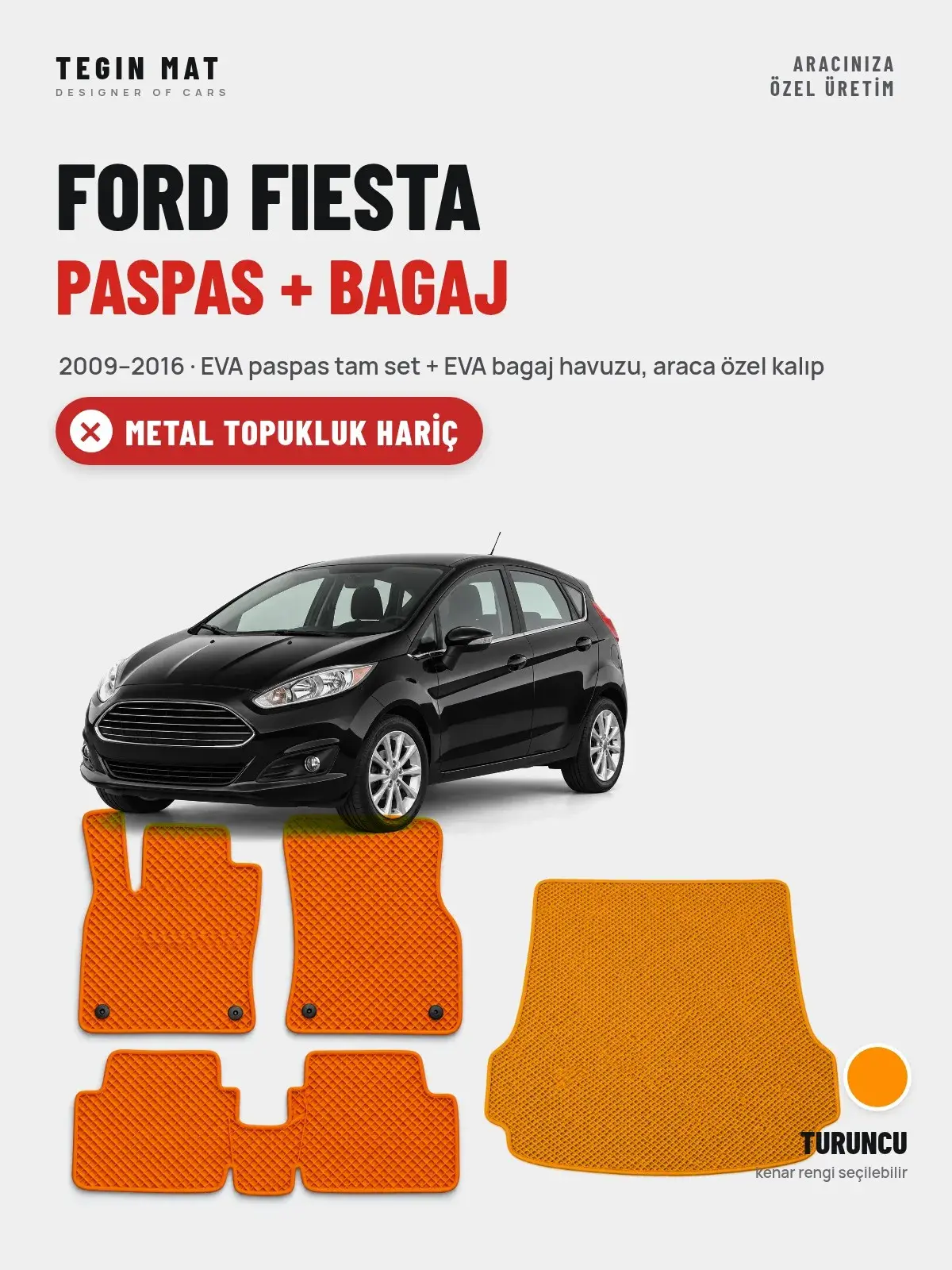 Ford Fiesta EVA Paspas + Bagaj Havuzu Seti (2009–2016) Turuncu – Metal Topukluk Hariç (1)
