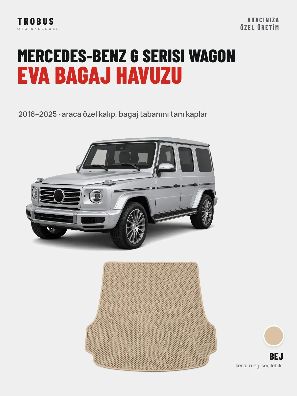 Mercedes-Benz G Serisi Wagon EVA Bagaj Havuzu (2018–2025) Bej – Araca Özel Kalıp (1)