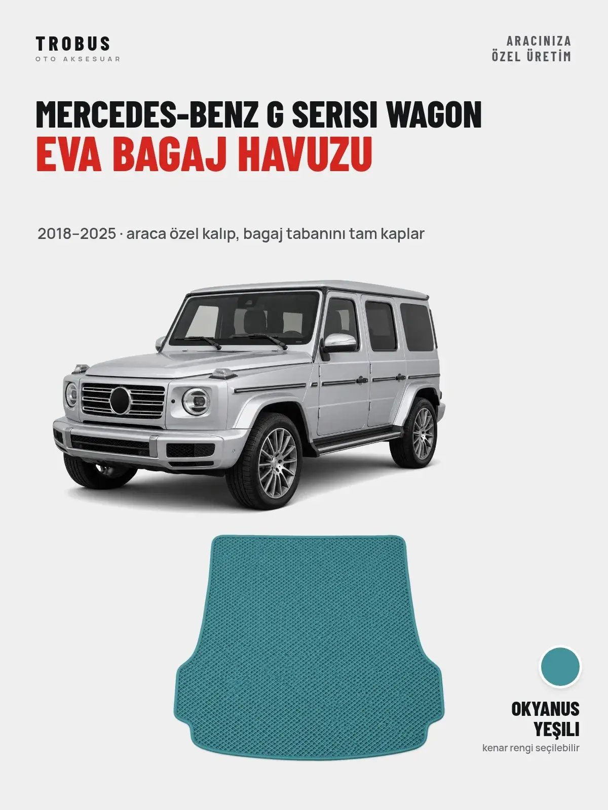 Mercedes-Benz G Serisi Wagon EVA Bagaj Havuzu (2018–2025) Okyanus Yeşili – Araca Özel Kalıp (1)