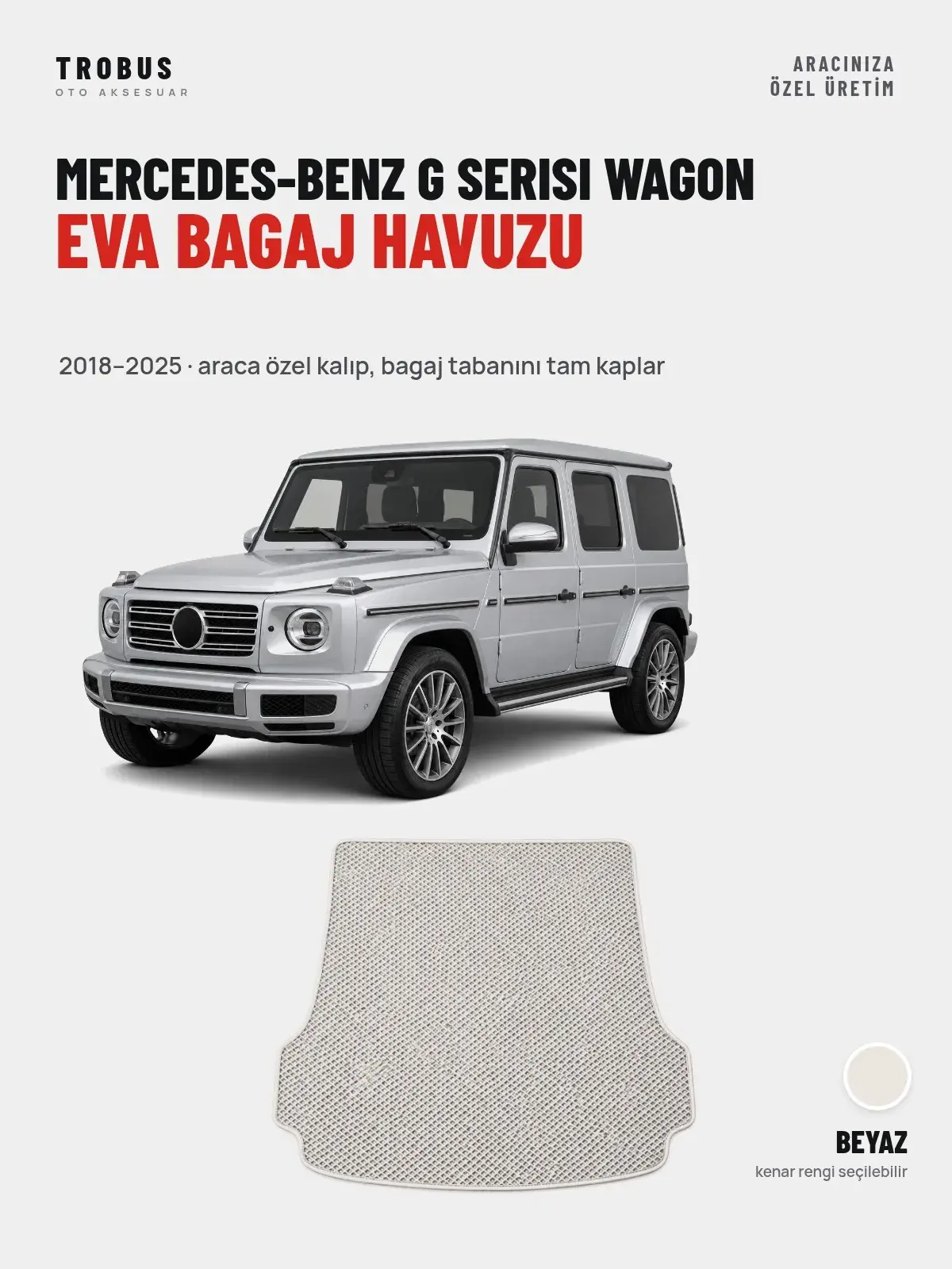 Mercedes-Benz G Serisi Wagon EVA Bagaj Havuzu (2018–2025) Beyaz – Araca Özel Kalıp (1)