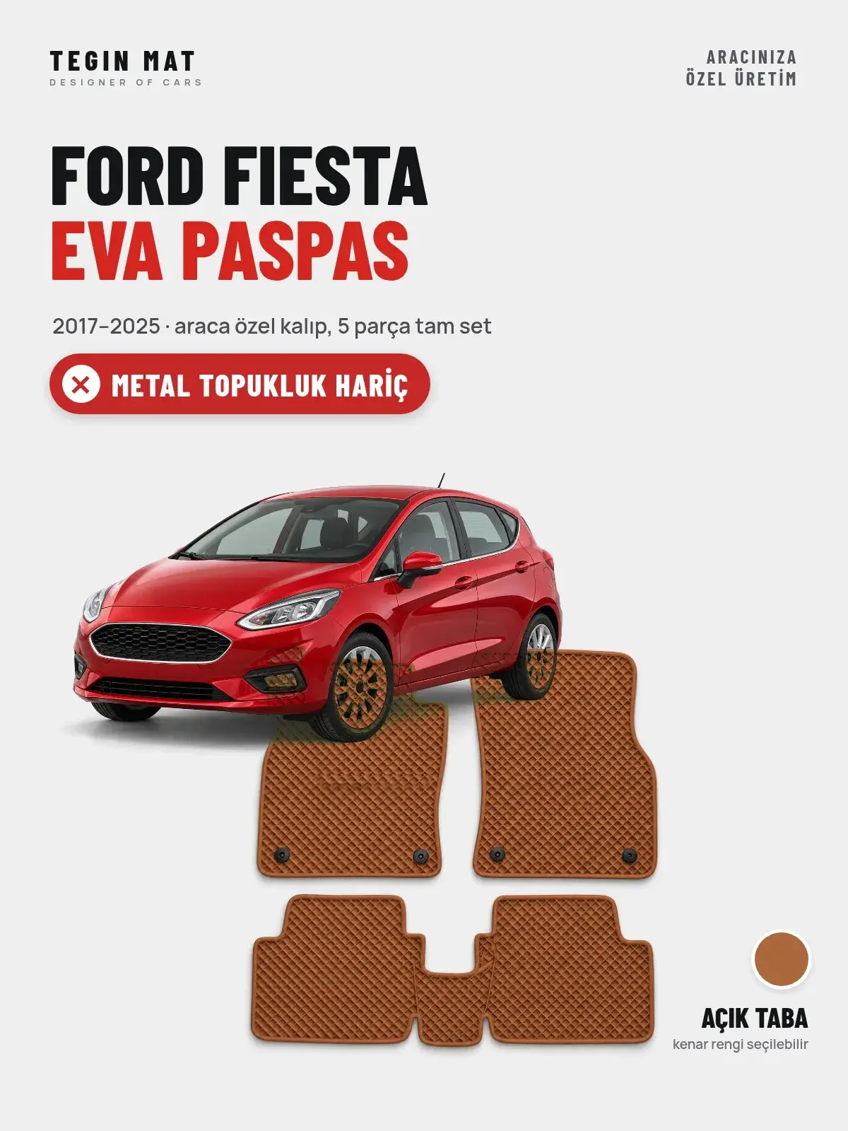 Ford Fiesta EVA Oto Paspas Tam Set (2017–2025) Açık Taba – Metal Topukluk Hariç (1)
