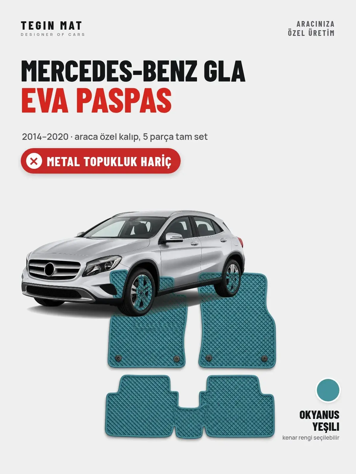 Mercedes-Benz GLA EVA Oto Paspas Tam Set (2014–2020) Okyanus Yeşili – Metal Topukluk Hariç (1)