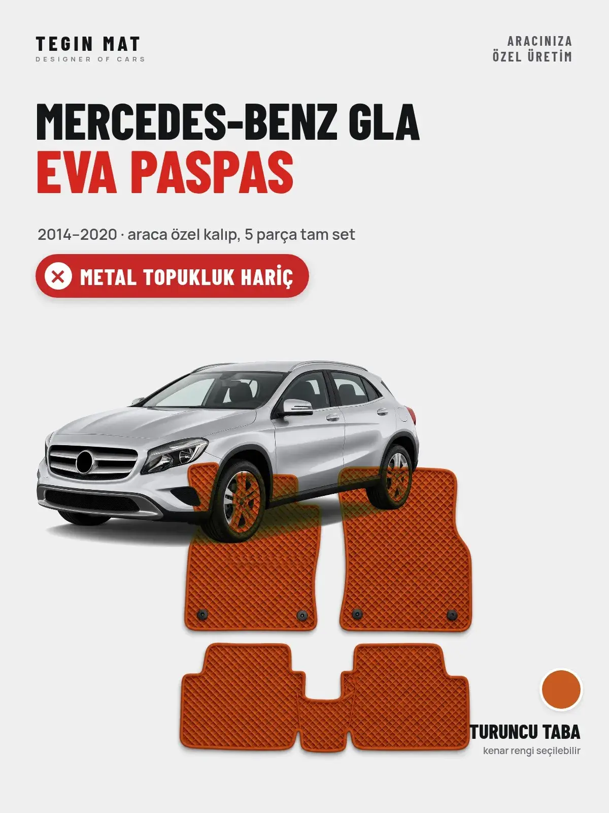 Mercedes-Benz GLA EVA Oto Paspas Tam Set (2014–2020) Turuncu Taba – Metal Topukluk Hariç (1)