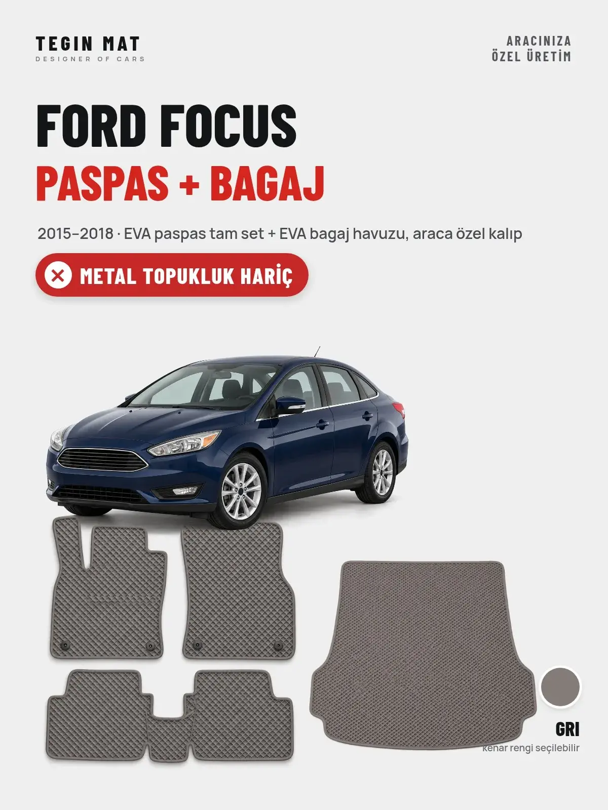 Ford Focus EVA Paspas + Bagaj Havuzu Seti (2015–2018) Gri – Metal Topukluk Hariç (1)