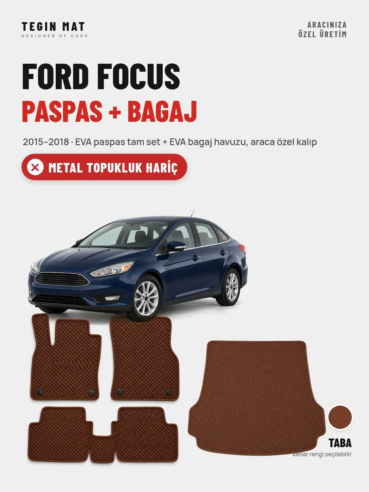 Ford Focus EVA Paspas + Bagaj Havuzu Seti (2015–2018) Taba – Metal Topukluk Hariç (1)