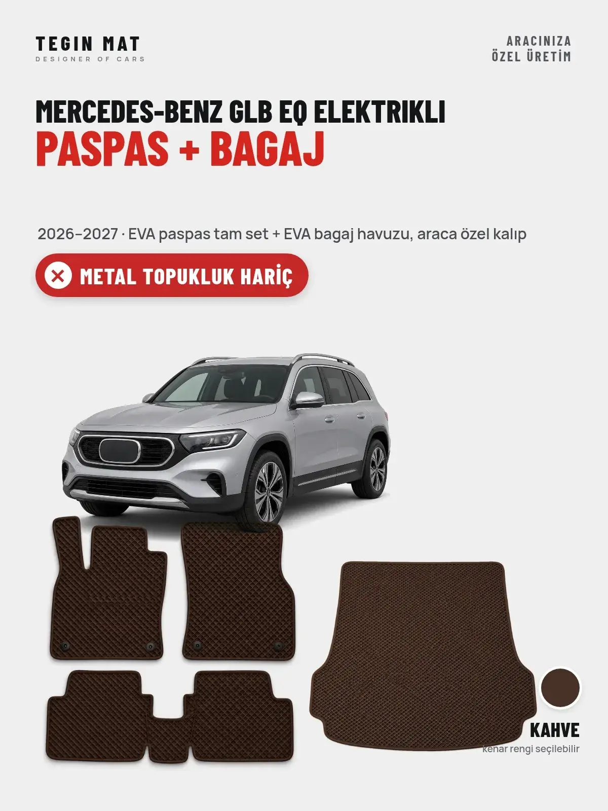Mercedes-Benz GLB EQ Elektrikli EVA Paspas + Bagaj Havuzu Seti (2026–2027) Kahve – Metal Topukluk Hariç (1)