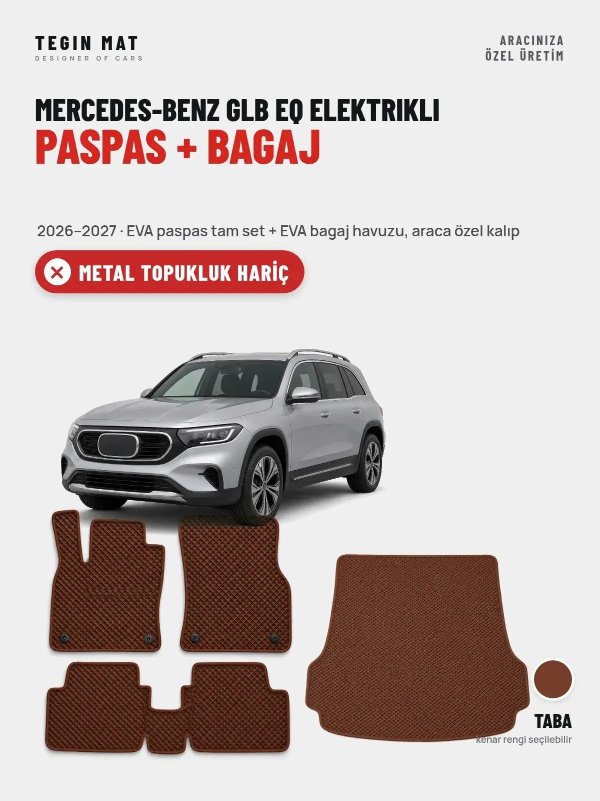 Mercedes-Benz GLB EQ Elektrikli EVA Paspas + Bagaj Havuzu Seti (2026–2027) Taba – Metal Topukluk Hariç (1)