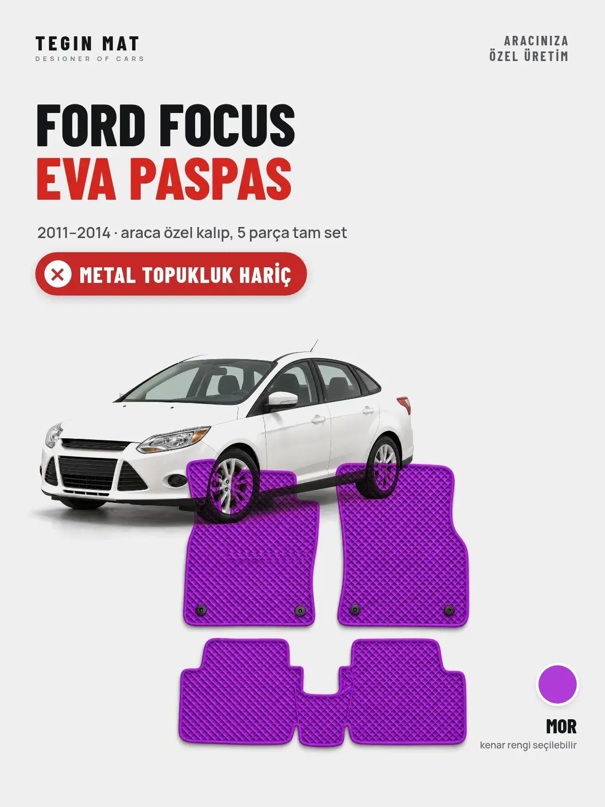 Ford Focus EVA Oto Paspas Tam Set (2011–2014) Mor – Metal Topukluk Hariç (1)