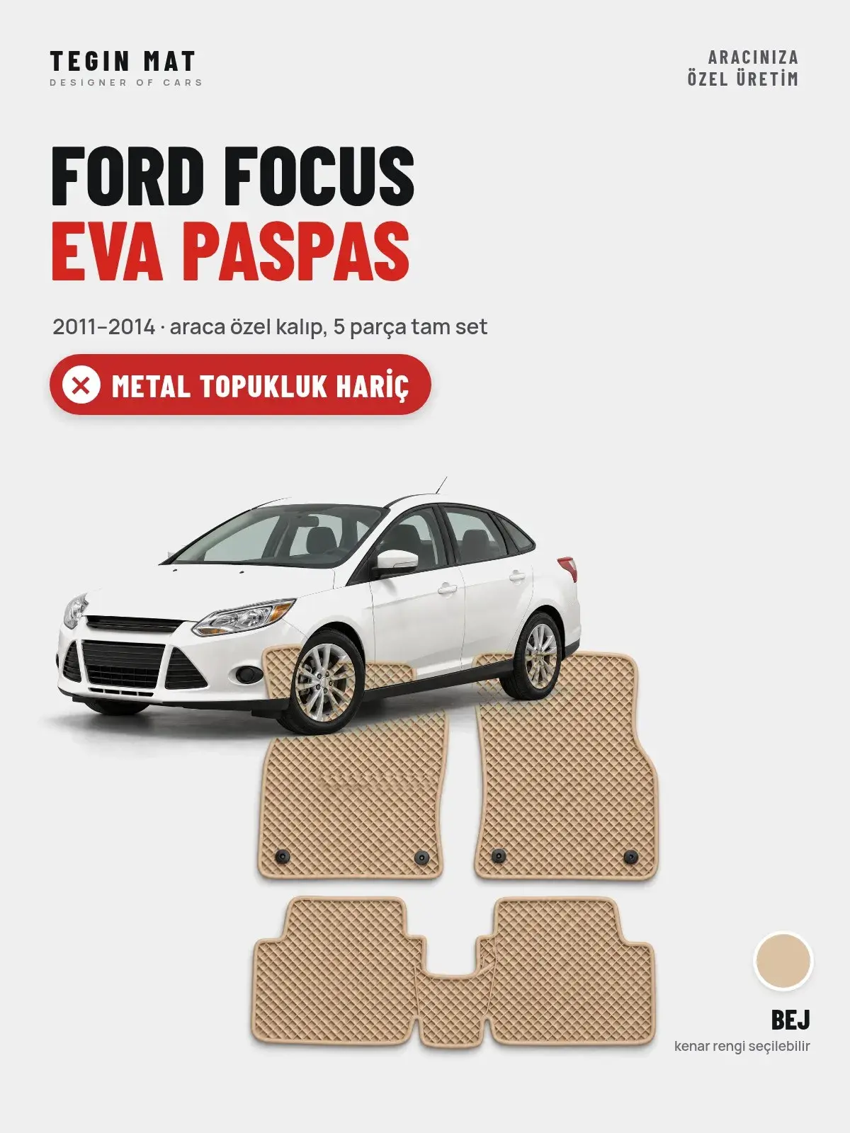 Ford Focus EVA Oto Paspas Tam Set (2011–2014) Bej – Metal Topukluk Hariç (1)