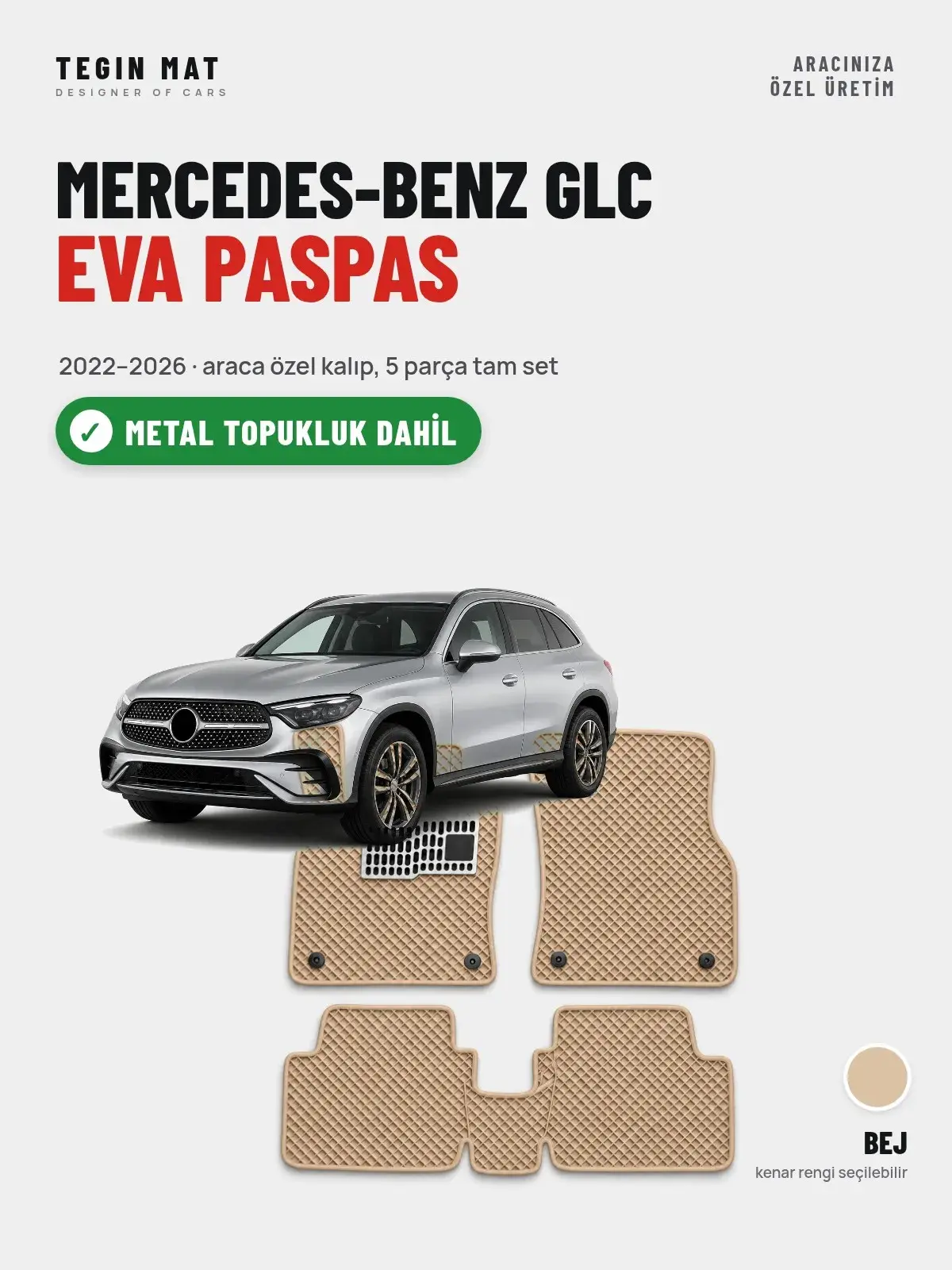 Mercedes-Benz GLC EVA Oto Paspas Tam Set (2022–2026) Bej – Metal Topukluk Dahil (1)
