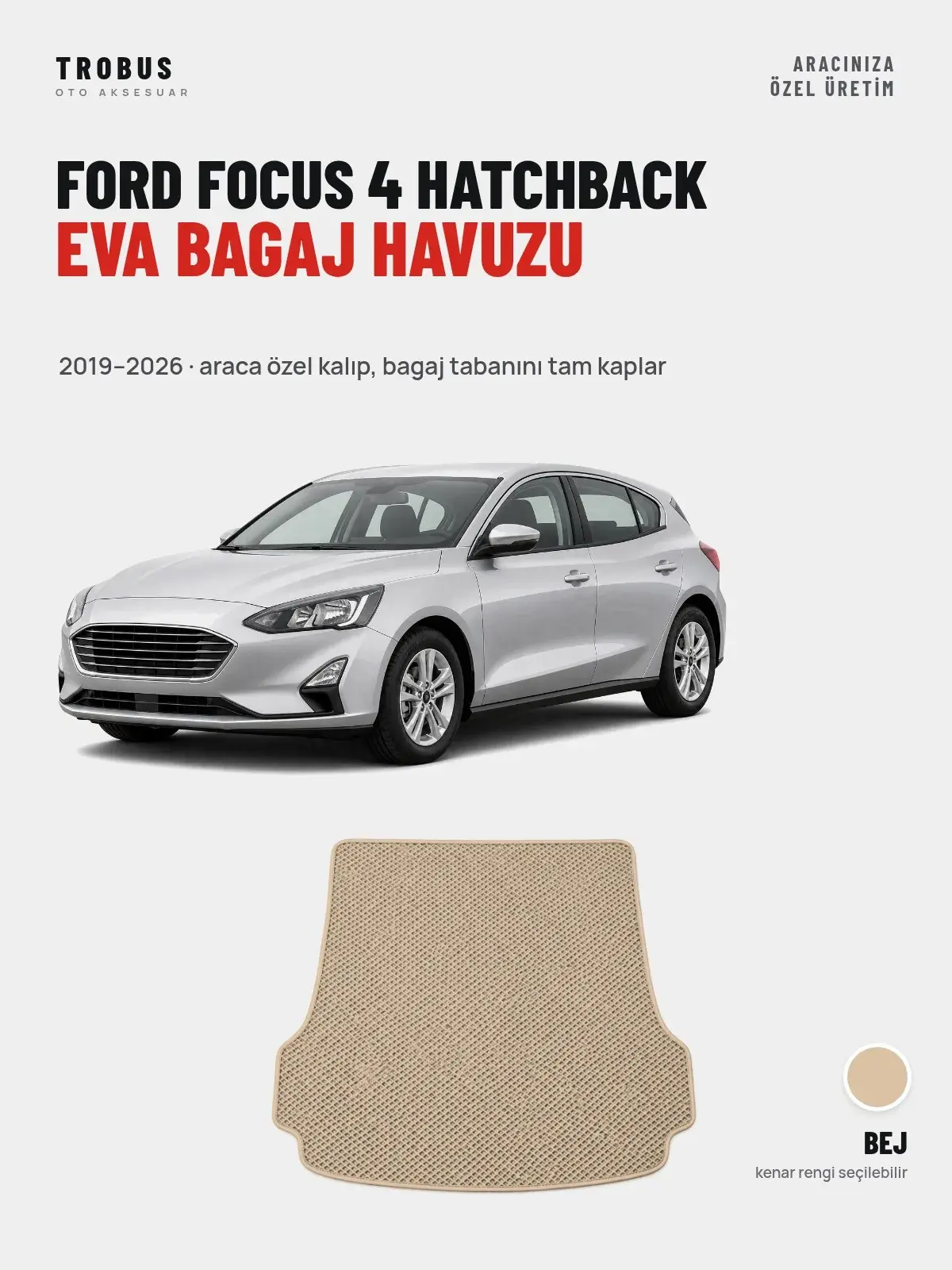 Ford Focus 4 Hatchback EVA Bagaj Havuzu (2019–2026) Bej – Araca Özel Kalıp (1)