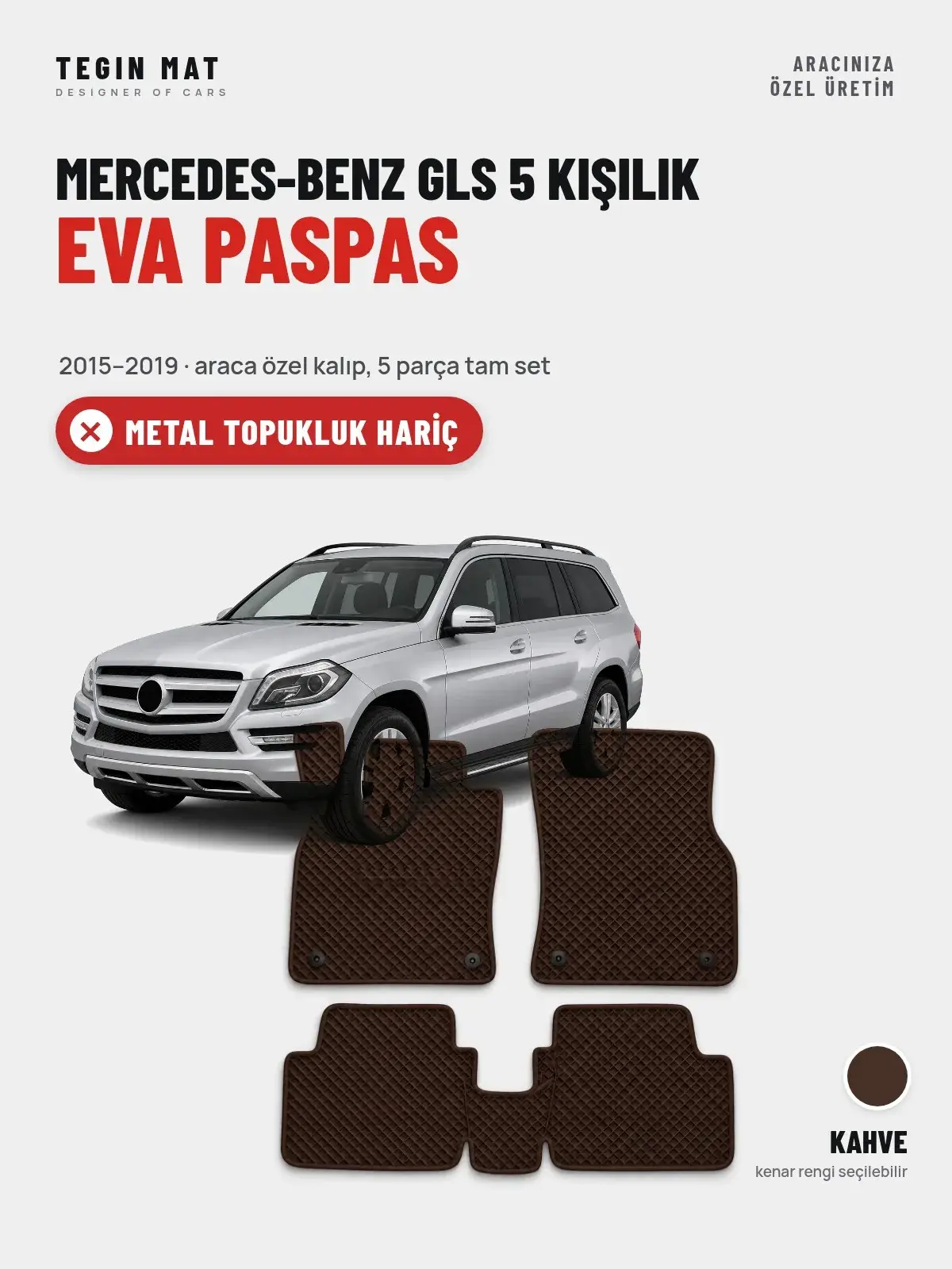 Mercedes-Benz GLS 5 Kişilik EVA Oto Paspas Tam Set (2015–2019) Kahve – Metal Topukluk Hariç (1)