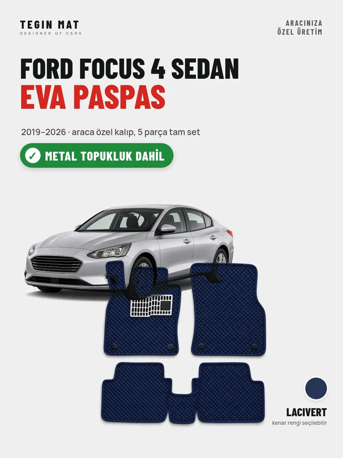 Ford Focus 4 Sedan EVA Oto Paspas Tam Set (2019–2026) Lacivert – Metal Topukluk Dahil (1)