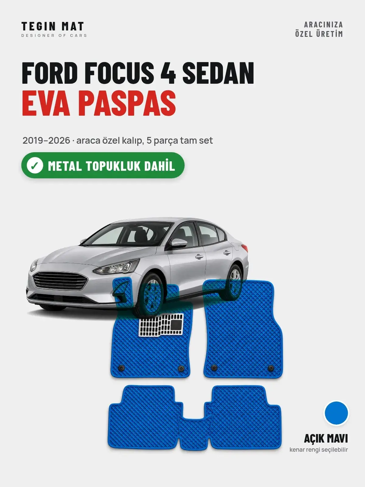 Ford Focus 4 Sedan EVA Oto Paspas Tam Set (2019–2026) Açık Mavi – Metal Topukluk Dahil (1)