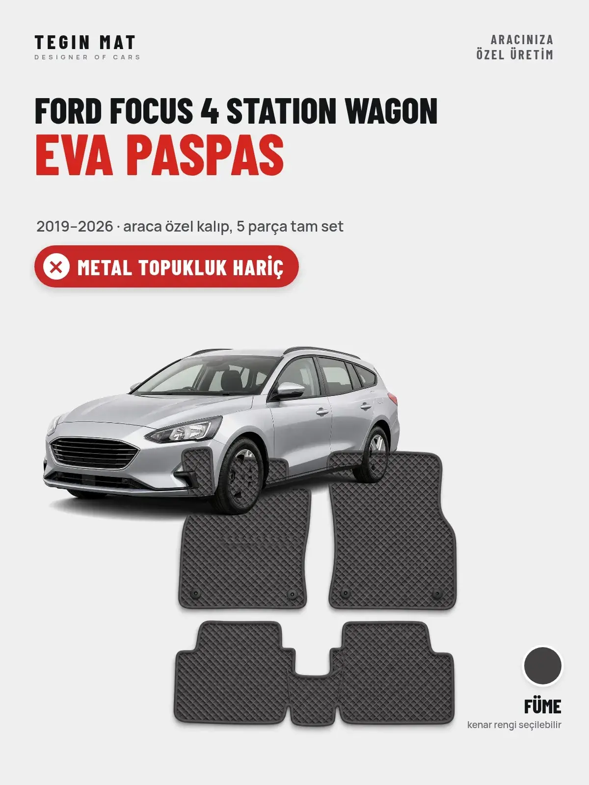 Ford Focus 4 Station Wagon EVA Oto Paspas Tam Set (2019–2026) Füme – Metal Topukluk Hariç (1)