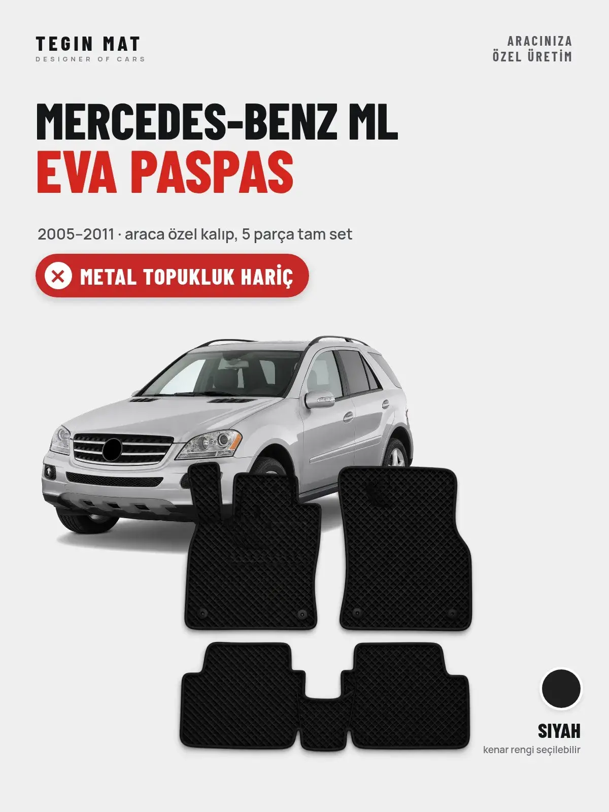 Mercedes-Benz ML EVA Oto Paspas Tam Set (2005–2011) Siyah – Metal Topukluk Hariç (1)