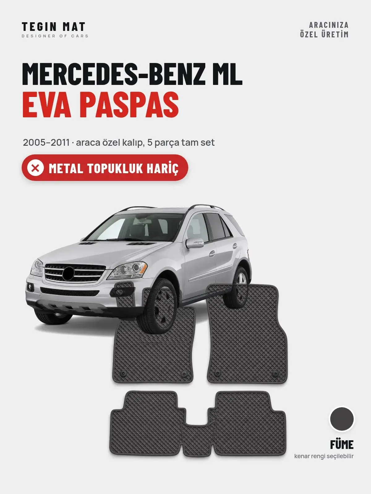 Mercedes-Benz ML EVA Oto Paspas Tam Set (2005–2011) Füme – Metal Topukluk Hariç (1)