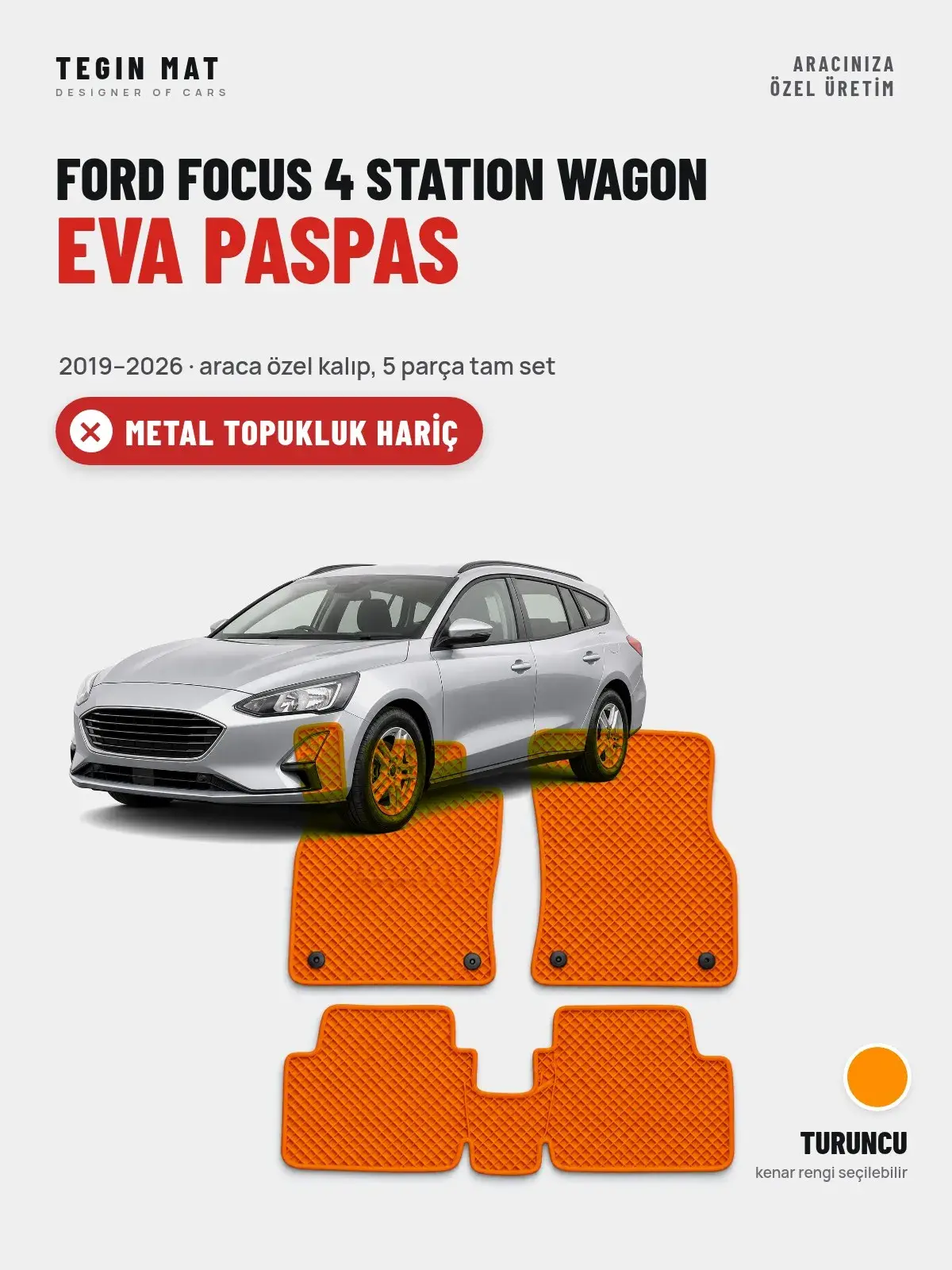Ford Focus 4 Station Wagon EVA Oto Paspas Tam Set (2019–2026) Turuncu – Metal Topukluk Hariç (1)