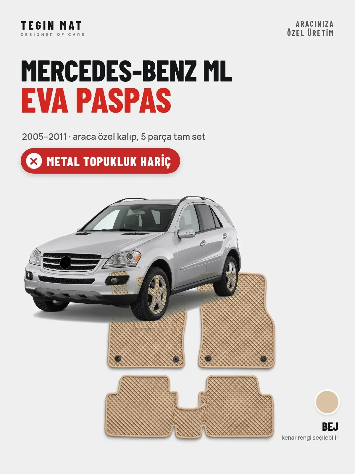 Mercedes-Benz ML EVA Oto Paspas Tam Set (2005–2011) Bej – Metal Topukluk Hariç (1)