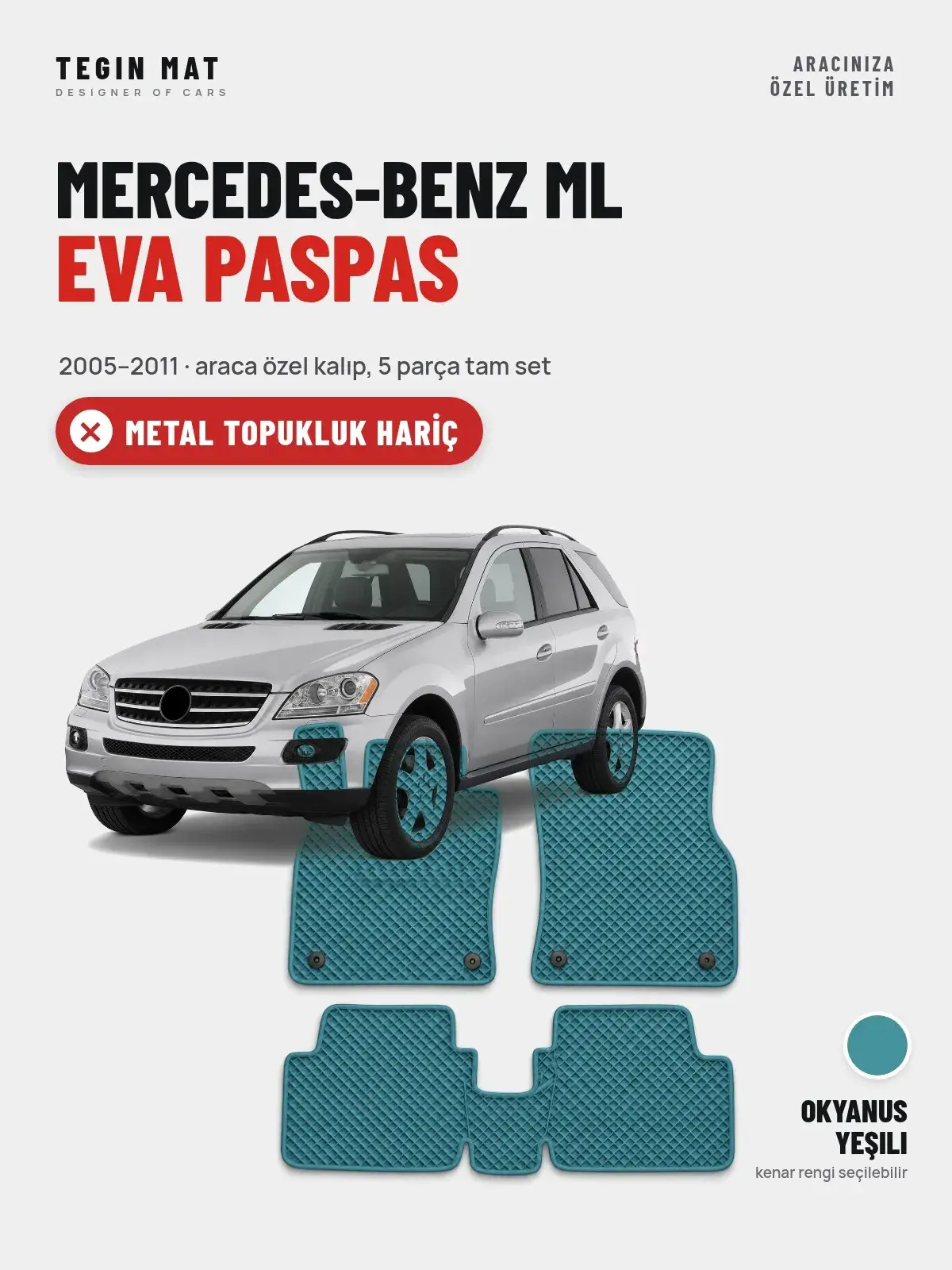 Mercedes-Benz ML EVA Oto Paspas Tam Set (2005–2011) Okyanus Yeşili – Metal Topukluk Hariç (1)