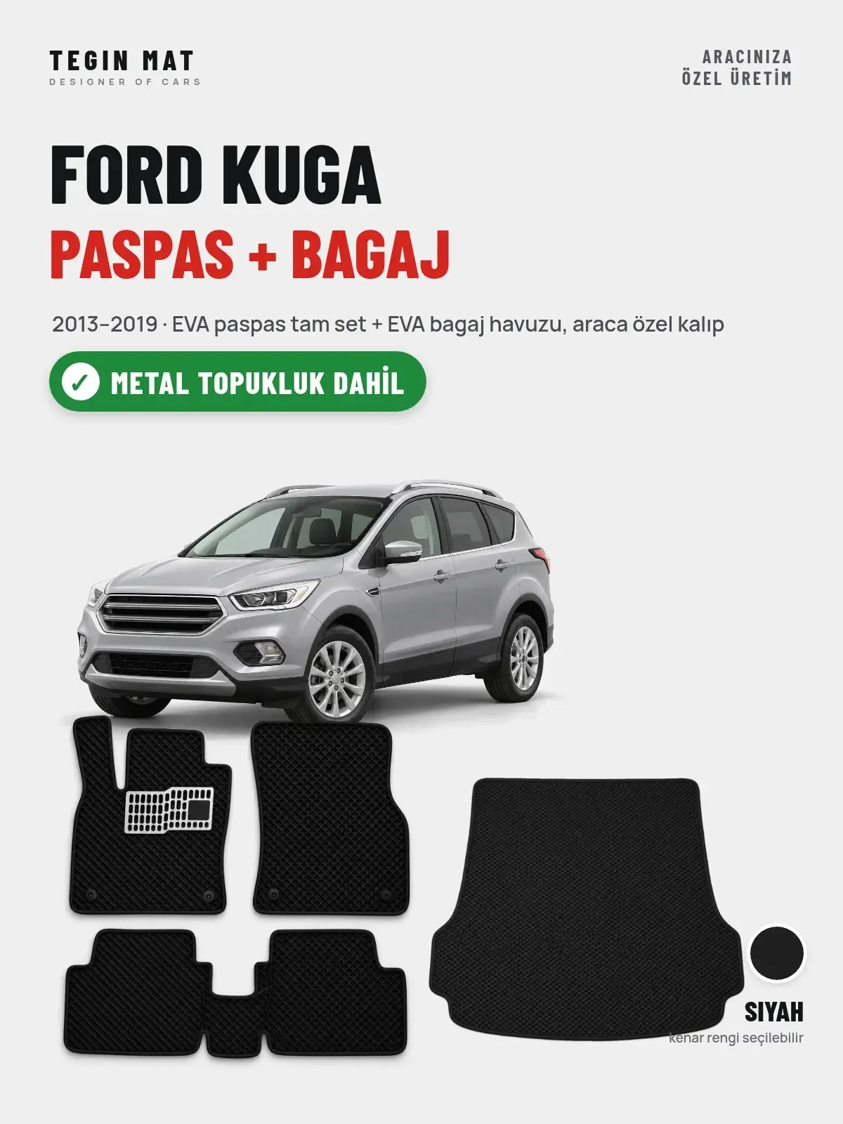 Ford Kuga EVA Paspas + Bagaj Havuzu Seti (2013–2019) Siyah – Metal Topukluk Dahil (1)