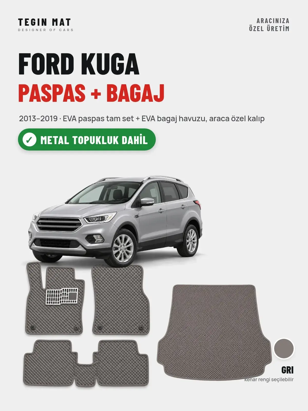 Ford Kuga EVA Paspas + Bagaj Havuzu Seti (2013–2019) Gri – Metal Topukluk Dahil (1)