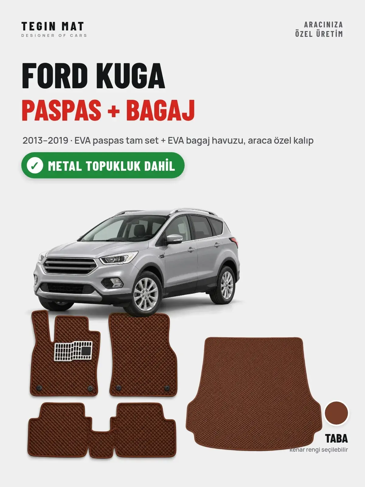 Ford Kuga EVA Paspas + Bagaj Havuzu Seti (2013–2019) Taba – Metal Topukluk Dahil (1)