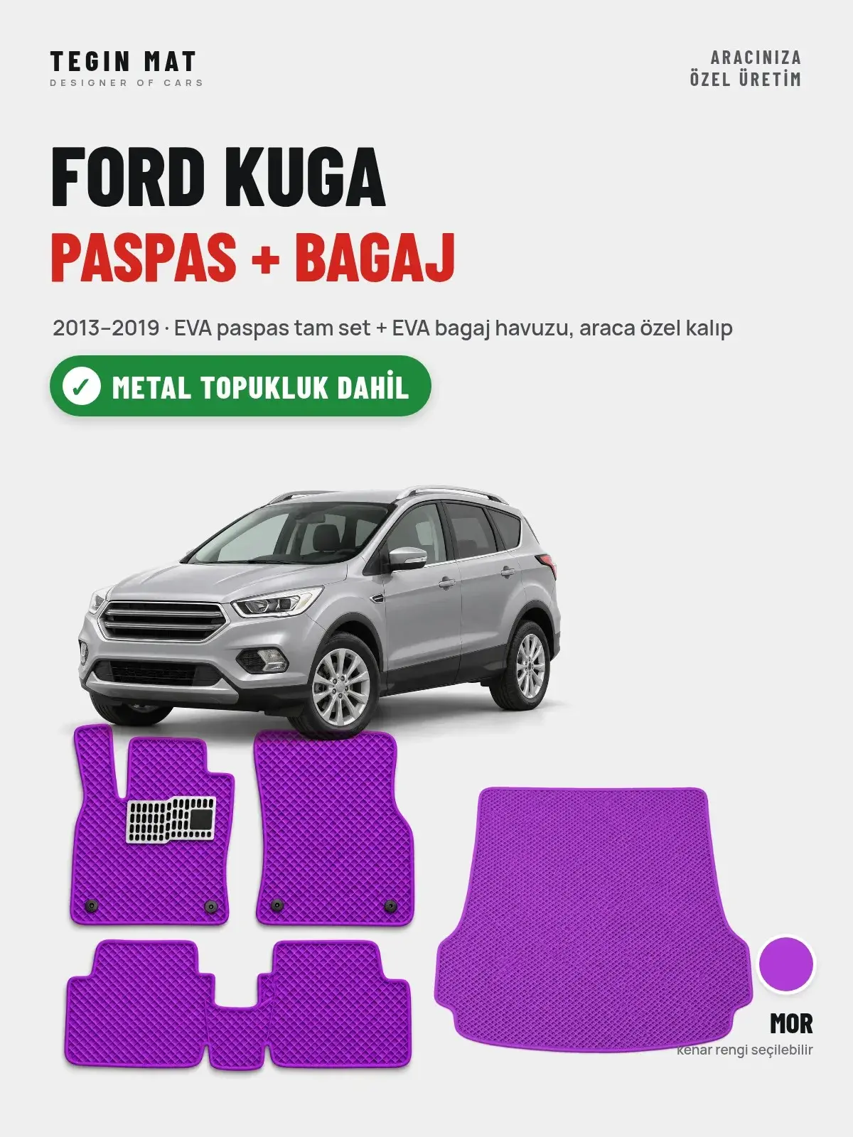 Ford Kuga EVA Paspas + Bagaj Havuzu Seti (2013–2019) Mor – Metal Topukluk Dahil (1)