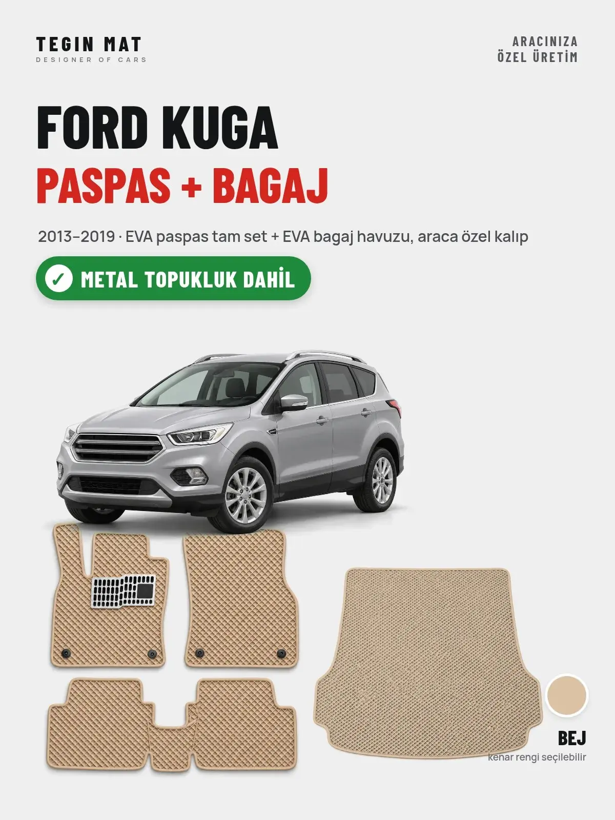 Ford Kuga EVA Paspas + Bagaj Havuzu Seti (2013–2019) Bej – Metal Topukluk Dahil (1)