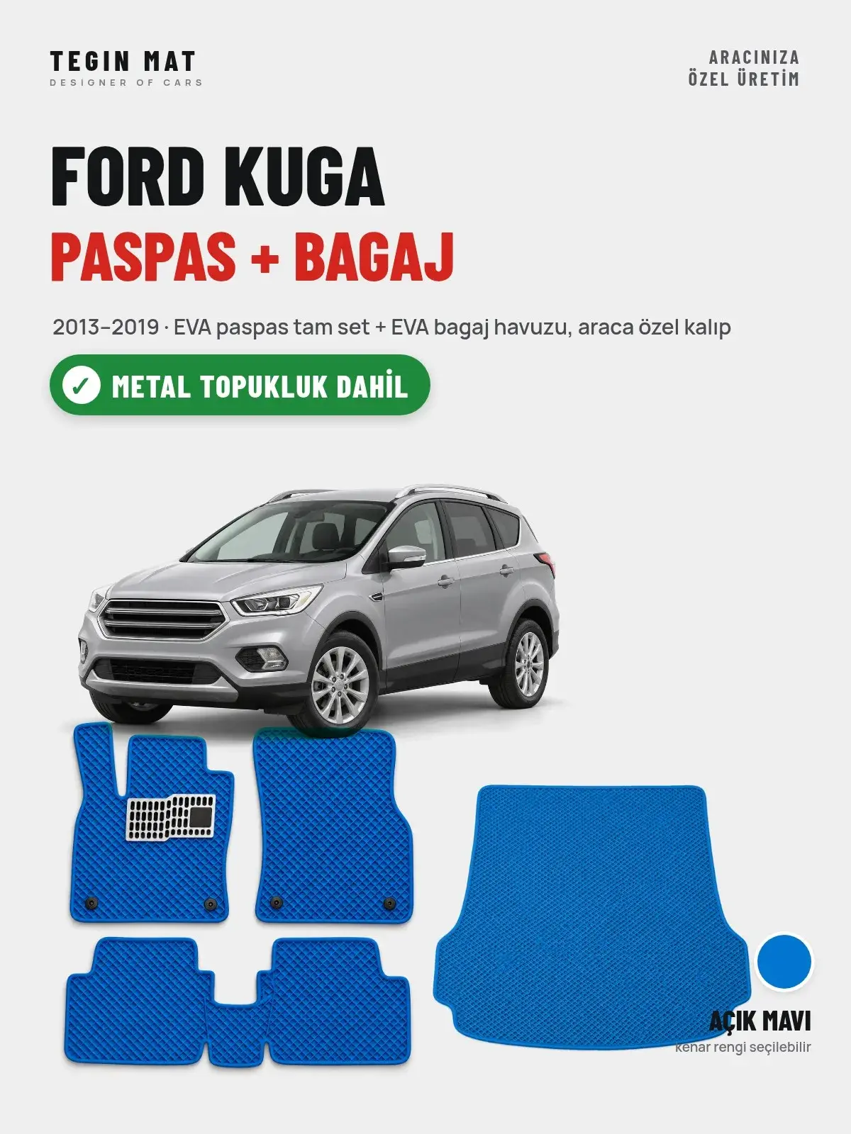 Ford Kuga EVA Paspas + Bagaj Havuzu Seti (2013–2019) Açık Mavi – Metal Topukluk Dahil (1)