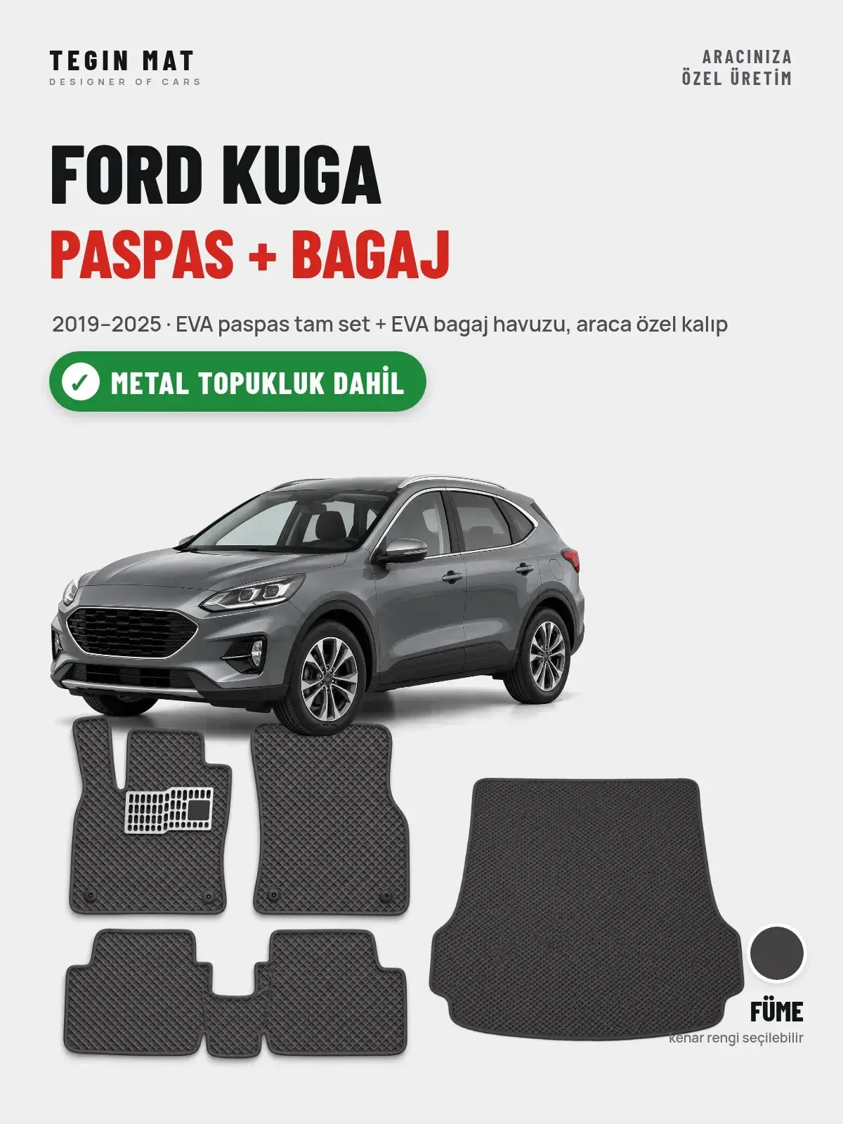 Ford Kuga EVA Paspas + Bagaj Havuzu Seti (2019–2025) Füme – Metal Topukluk Dahil (1)