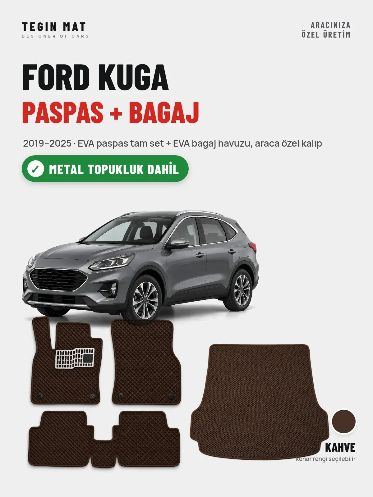 Ford Kuga EVA Paspas + Bagaj Havuzu Seti (2019–2025) Kahve – Metal Topukluk Dahil (1)