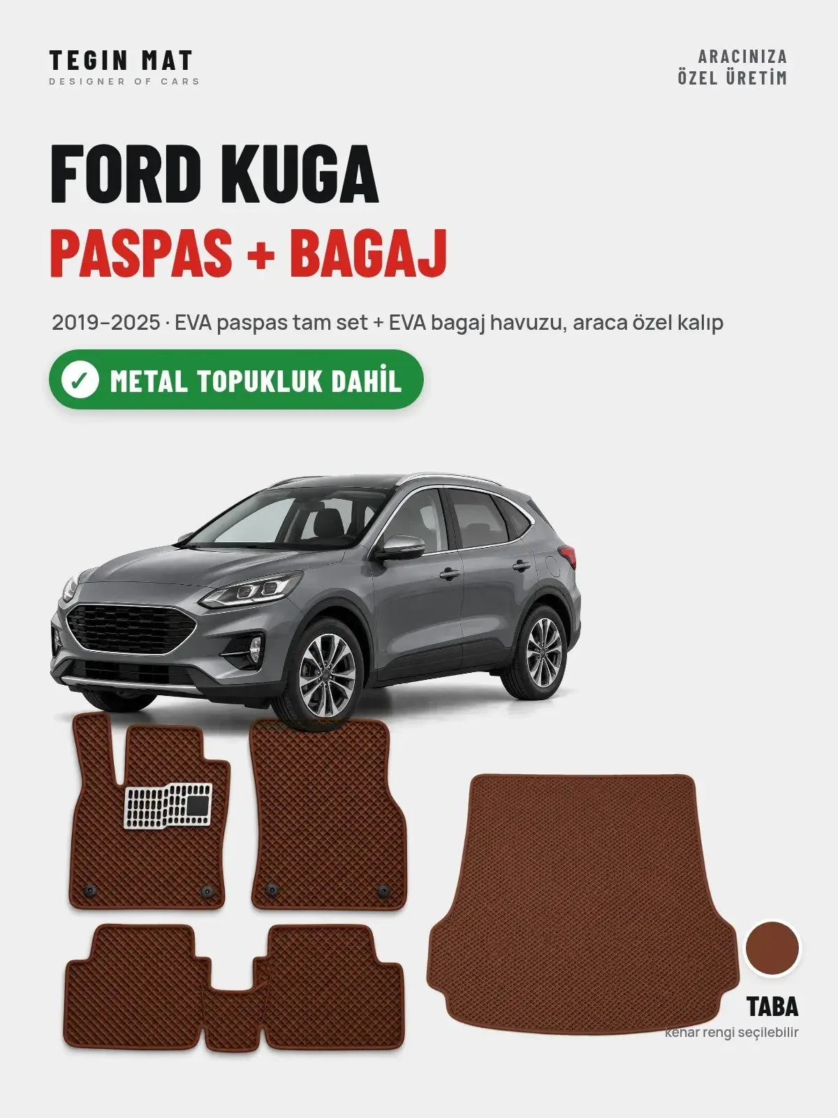 Ford Kuga EVA Paspas + Bagaj Havuzu Seti (2019–2025) Taba – Metal Topukluk Dahil (1)