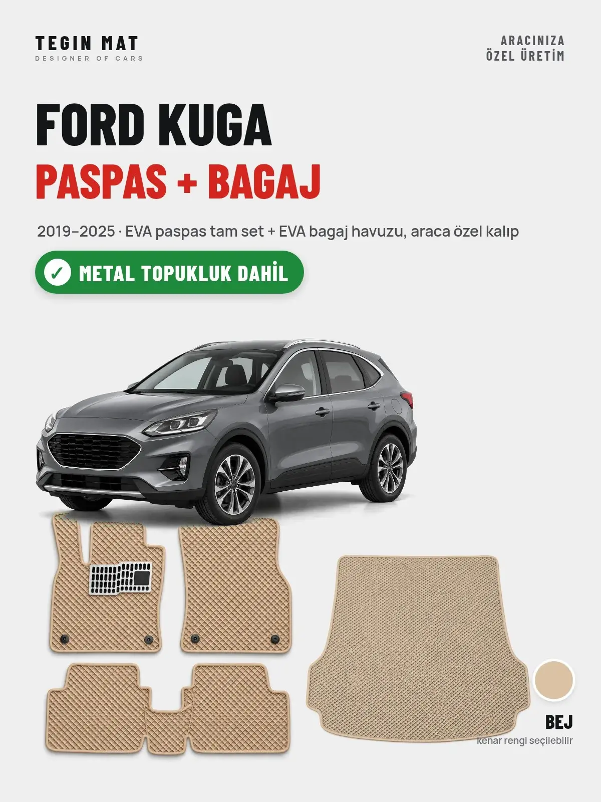 Ford Kuga EVA Paspas + Bagaj Havuzu Seti (2019–2025) Bej – Metal Topukluk Dahil (1)
