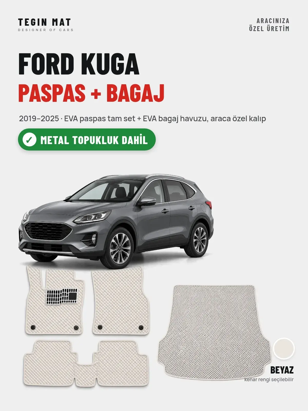 Ford Kuga EVA Paspas + Bagaj Havuzu Seti (2019–2025) Beyaz – Metal Topukluk Dahil (1)