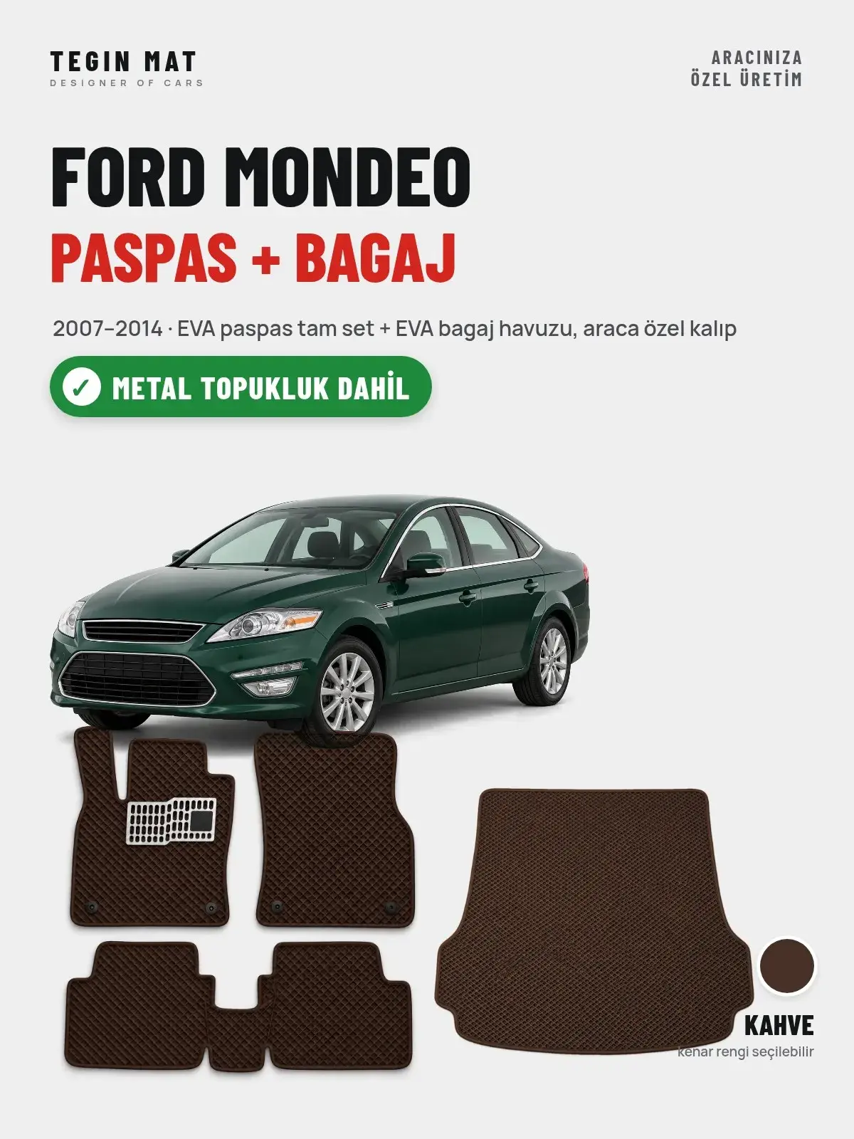 Ford Mondeo EVA Paspas + Bagaj Havuzu Seti (2007–2014) Kahve – Metal Topukluk Dahil (1)