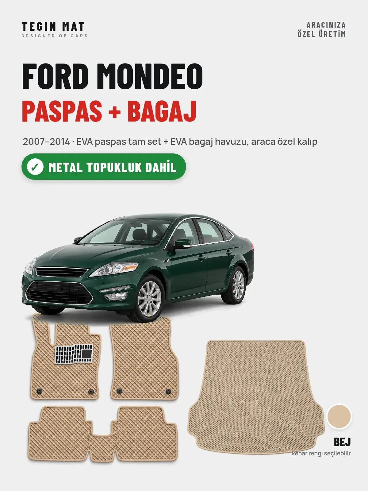 Ford Mondeo EVA Paspas + Bagaj Havuzu Seti (2007–2014) Bej – Metal Topukluk Dahil (1)