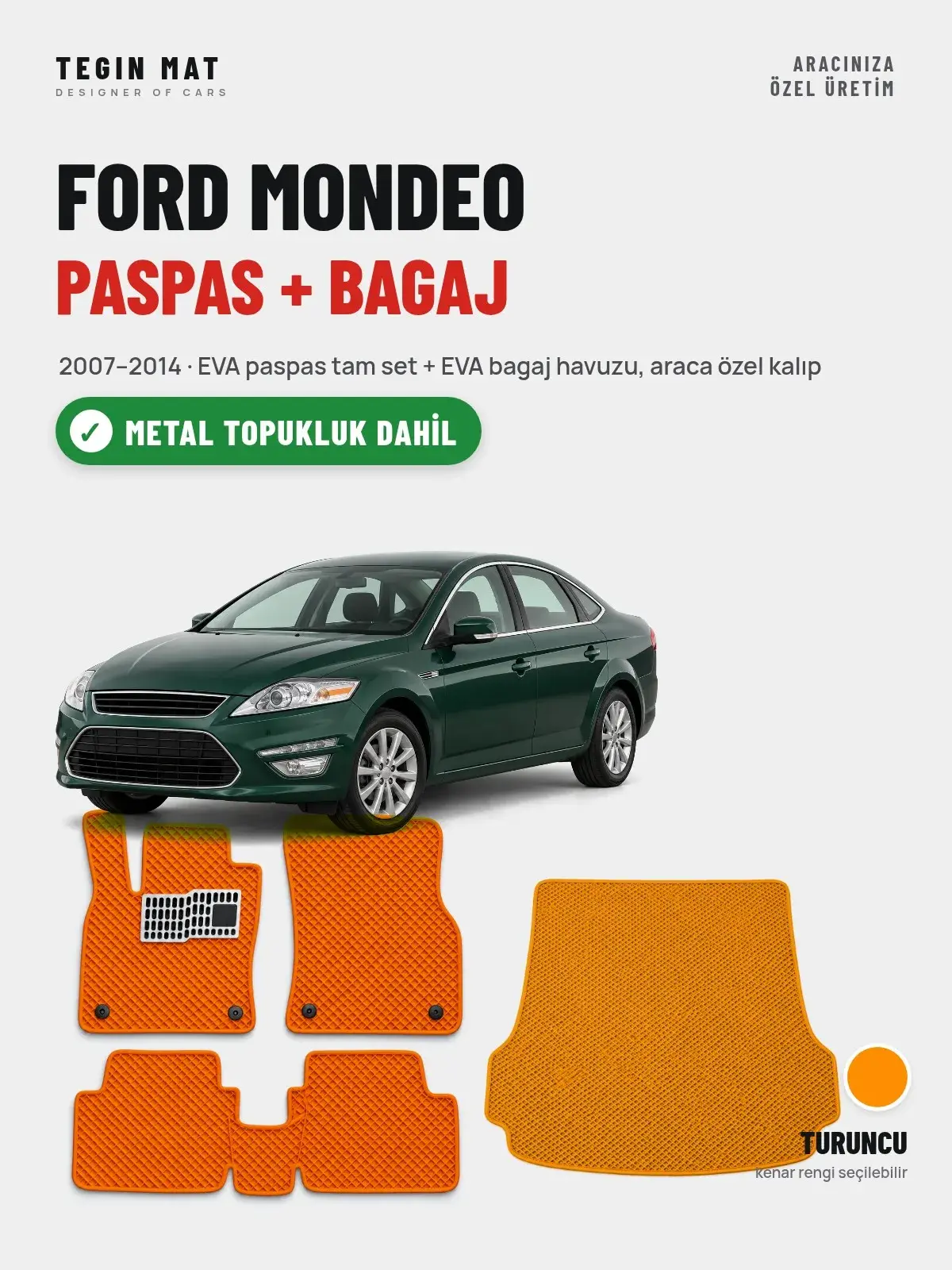 Ford Mondeo EVA Paspas + Bagaj Havuzu Seti (2007–2014) Turuncu – Metal Topukluk Dahil (1)