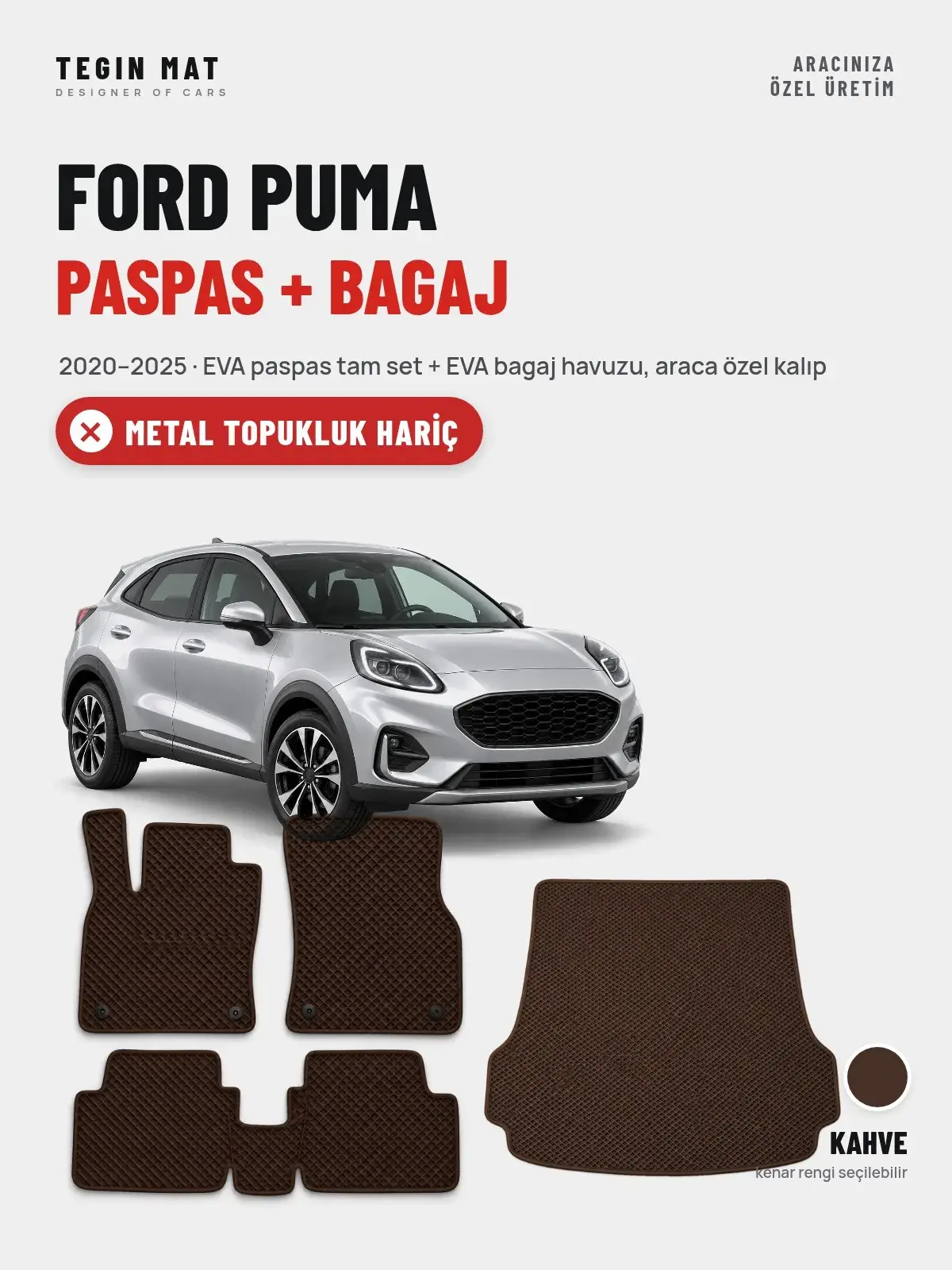 Ford Puma EVA Paspas + Bagaj Havuzu Seti (2020–2025) Kahve – Metal Topukluk Hariç (1)