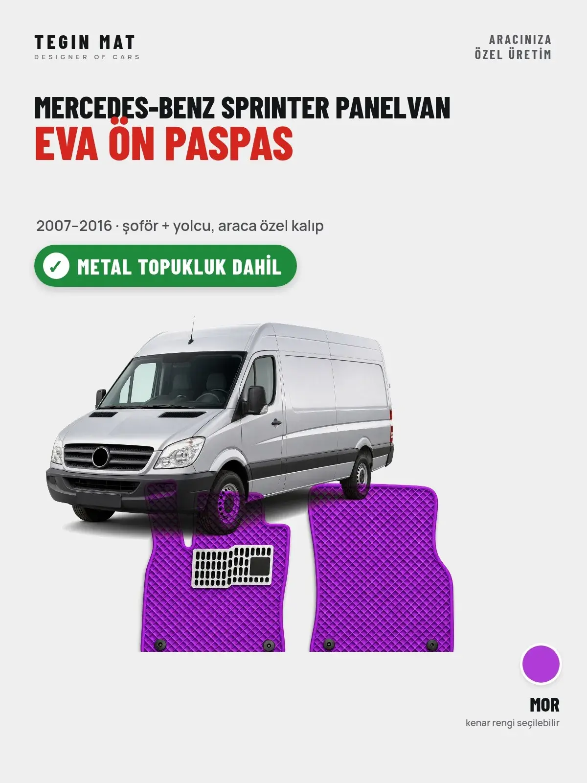 Mercedes-Benz Sprinter Panelvan EVA Ön Paspas (2007–2016) Mor – Metal Topukluk Dahil (1)