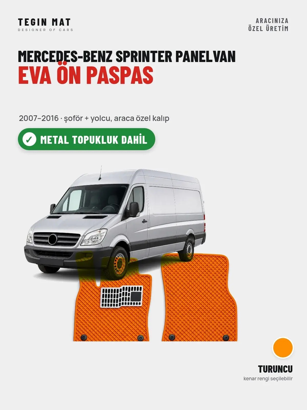 Mercedes-Benz Sprinter Panelvan EVA Ön Paspas (2007–2016) Turuncu – Metal Topukluk Dahil (1)