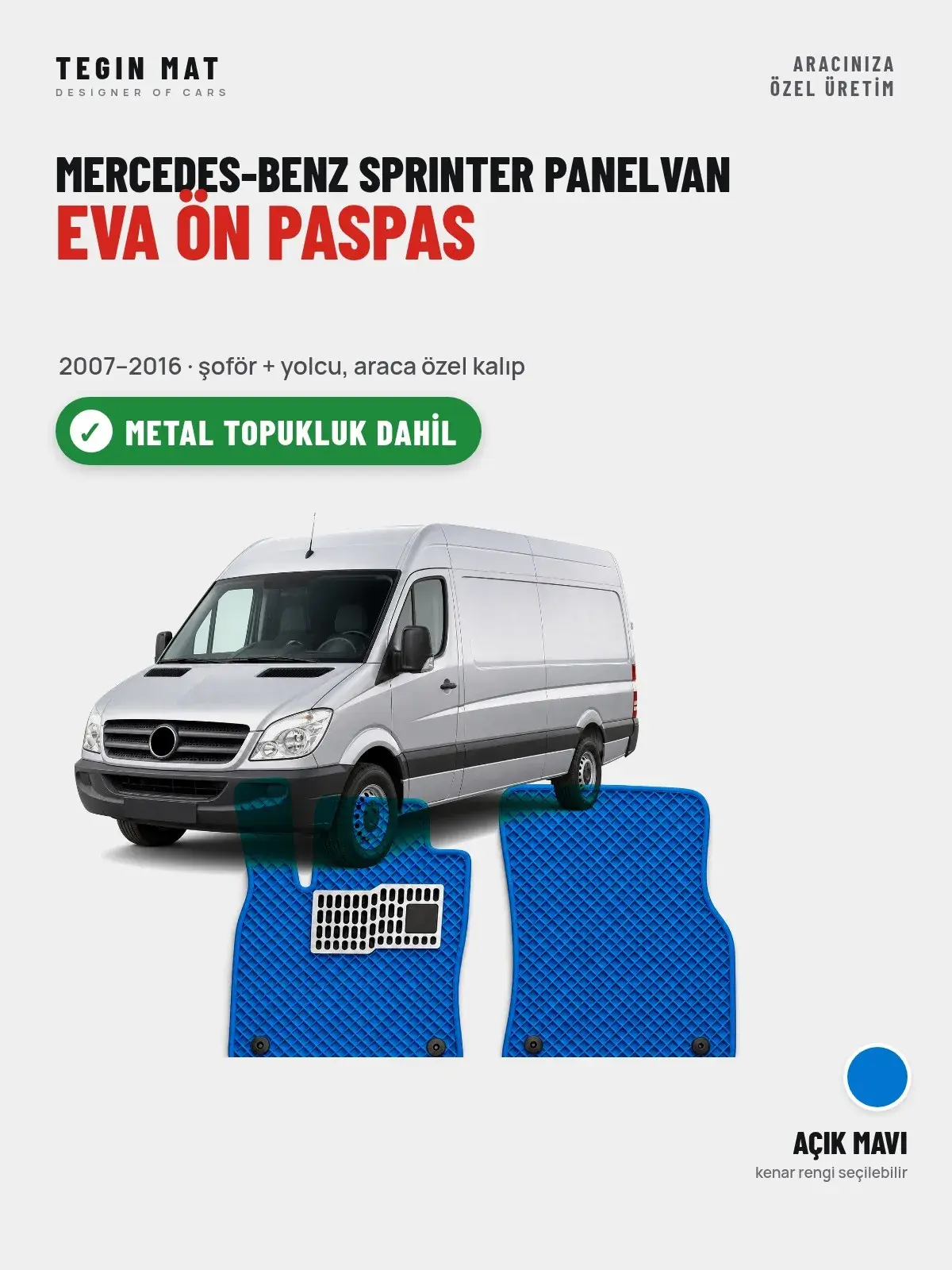 Mercedes-Benz Sprinter Panelvan EVA Ön Paspas (2007–2016) Açık Mavi – Metal Topukluk Dahil (1)