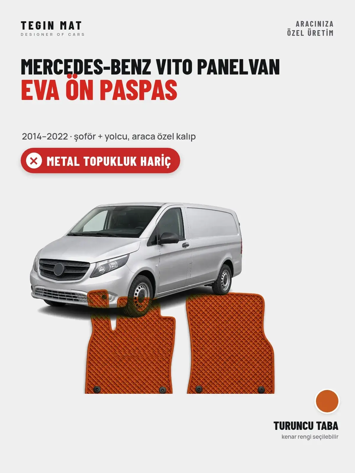 Mercedes-Benz Vito Panelvan EVA Ön Paspas (2014–2022) Turuncu Taba – Metal Topukluk Hariç (1)