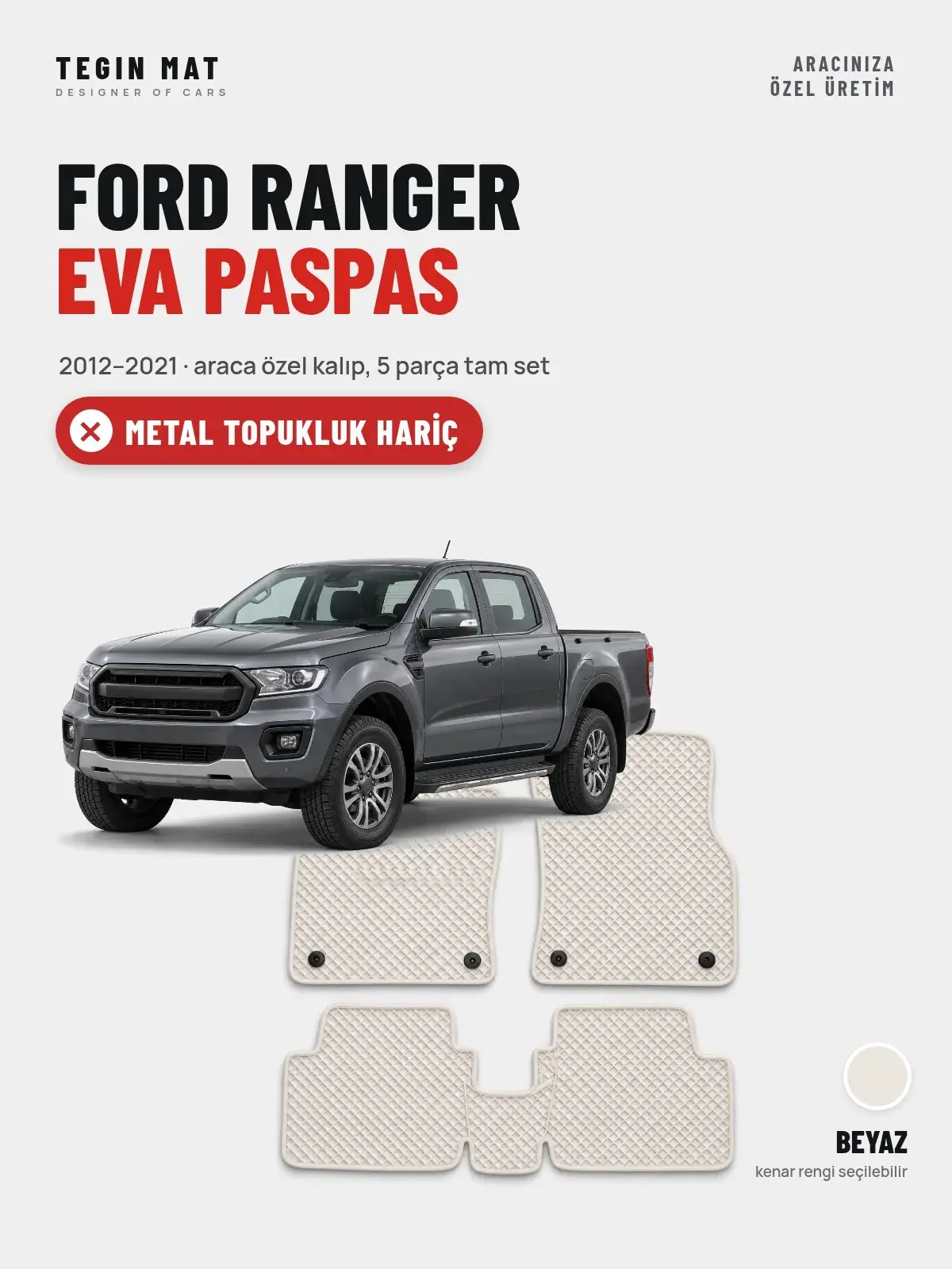 Ford Ranger EVA Oto Paspas Tam Set (2012–2021) Beyaz – Metal Topukluk Hariç (1)