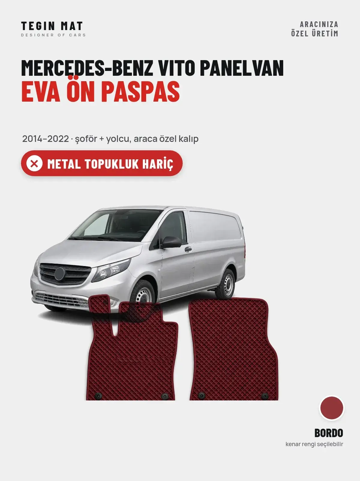 Mercedes-Benz Vito Panelvan EVA Ön Paspas (2014–2022) Bordo – Metal Topukluk Hariç (1)