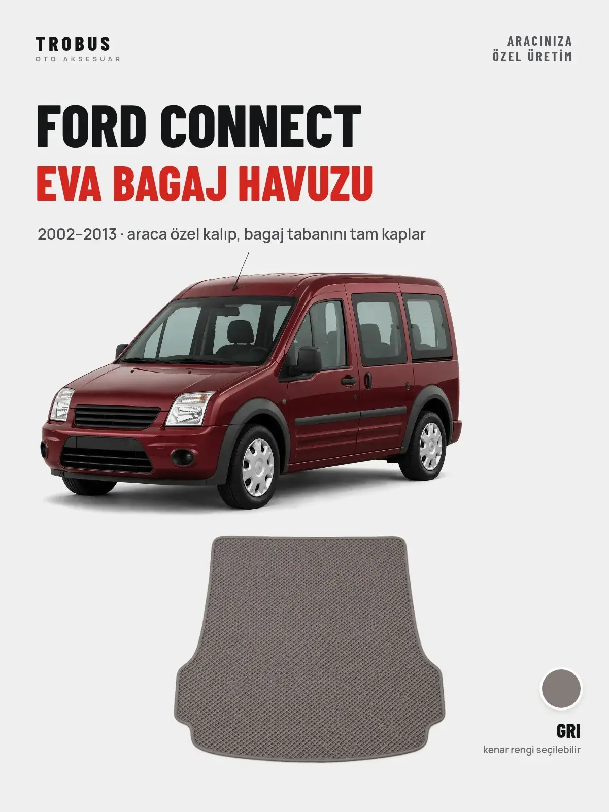 Ford Connect EVA Bagaj Havuzu (2002–2013) Gri – Araca Özel Kalıp (1)