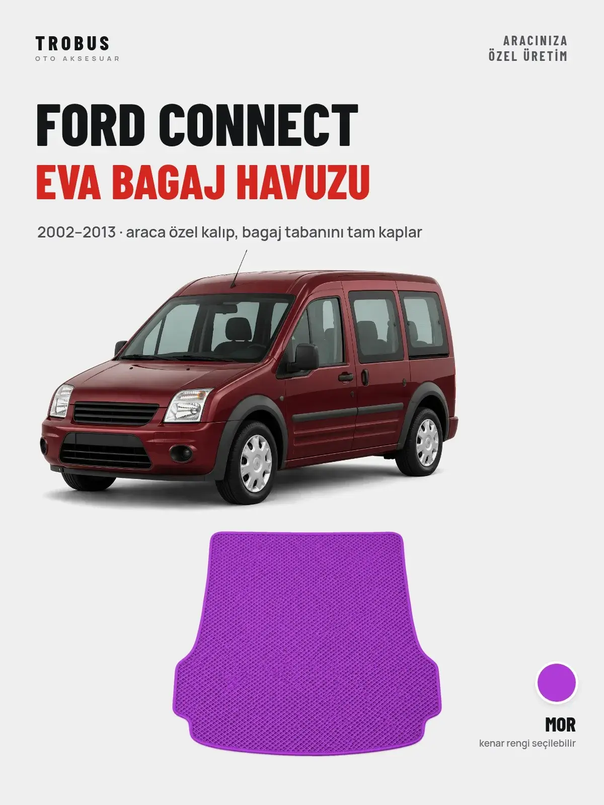 Ford Connect EVA Bagaj Havuzu (2002–2013) Mor – Araca Özel Kalıp (1)