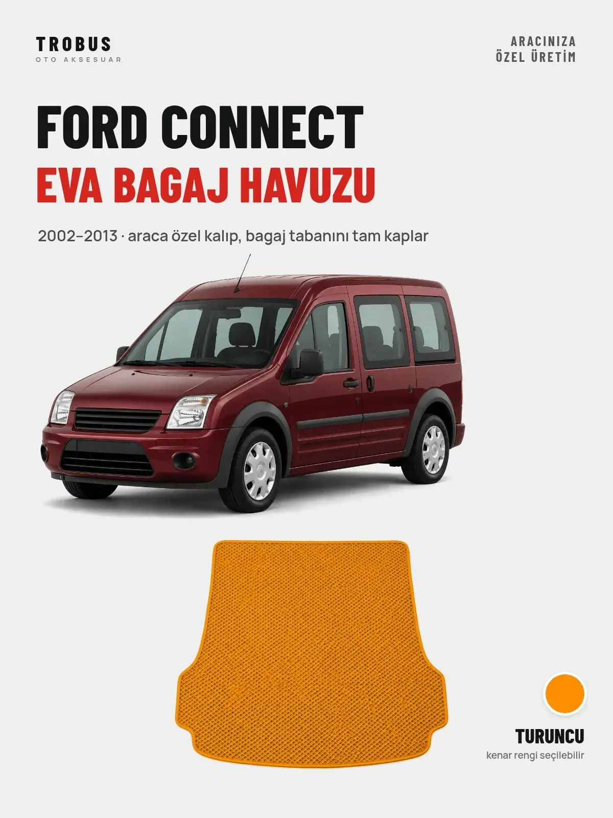 Ford Connect EVA Bagaj Havuzu (2002–2013) Turuncu – Araca Özel Kalıp (1)
