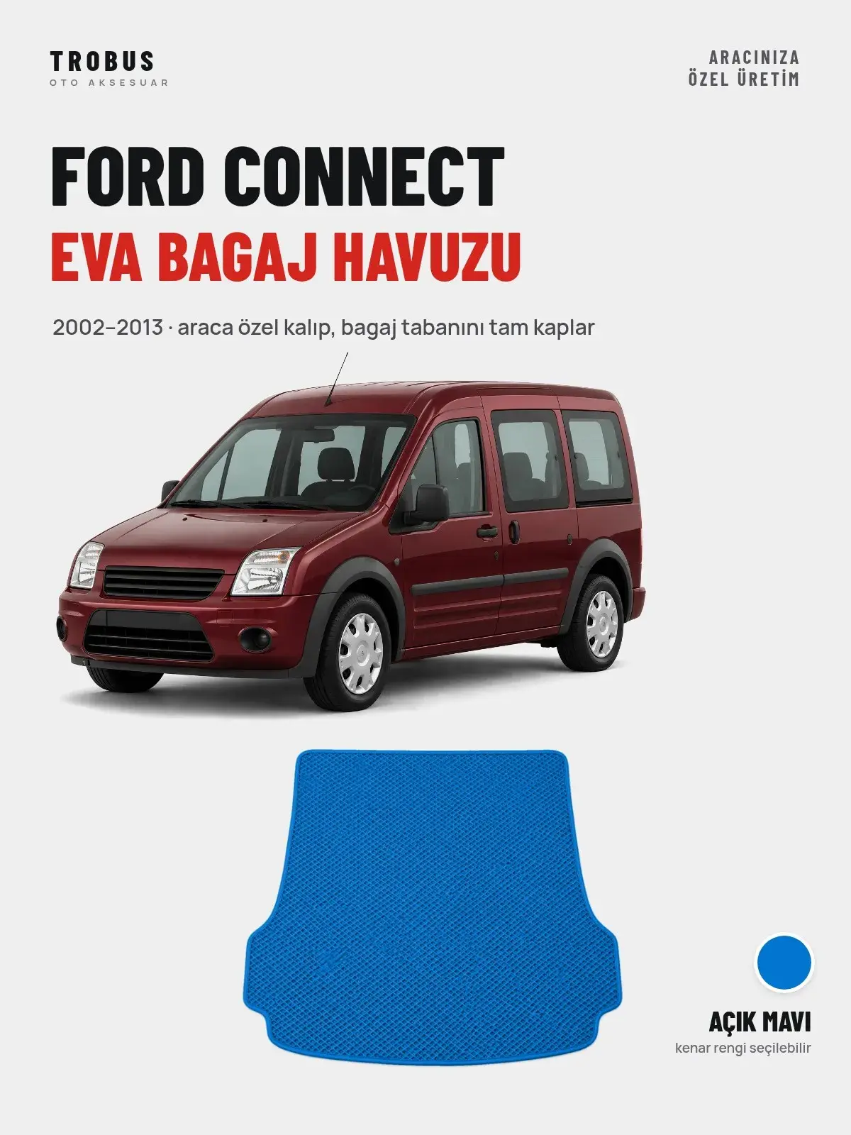 Ford Connect EVA Bagaj Havuzu (2002–2013) Açık Mavi – Araca Özel Kalıp (1)